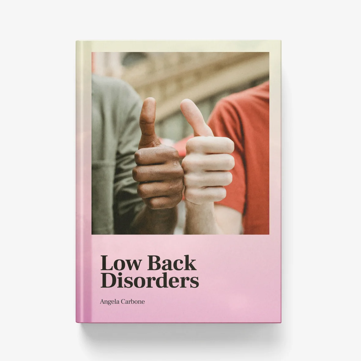 Two people give thumbs up in front of a pink book cover titled Low Back Disorders by Angela Carbone